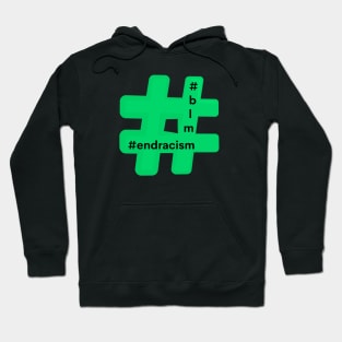 Hashtag End Racism Blm Black Lives Matter Hoodie